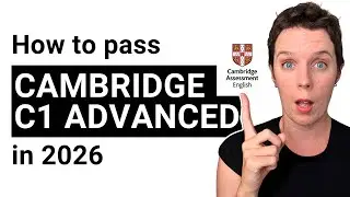 Pass Cambridge C1 Advanced (CAE) in 2026 - Cambridge English exam tips