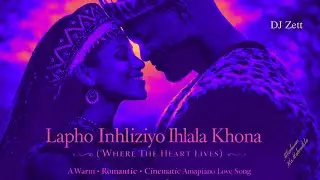 Lapho Inhliziyo Ihlala Khona (Where The Heart Lives)❤️ Amapiano | Romantic Zulu Love Song | DJ Zett