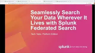 Seamlessly Search Your Data Wherever it Lives with Splunk Federated Search