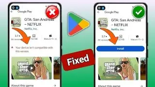 Как исправить GTA San Andreas Netflix не отображается в магазине Play Store&radic;гта сан андреас нетфликс