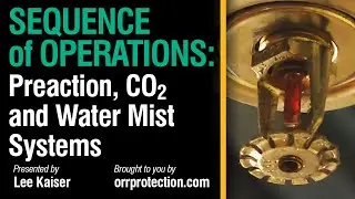 Sequence of Operations: Preaction, CO2, and Water Mist Systems