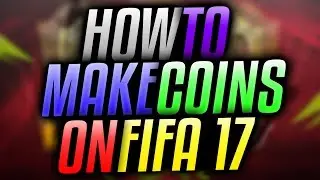 HOW TO MAKE MILLIONS OF COINS AT THE START OF FIFA 17! (FIFA 17 HOW TO MAKE COINS)