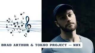 РЕАКЦИЯ, ОБЗОР И РАЗБОР: BRAD ARTHUR & TOKYO PROJECT &mdash; NYX