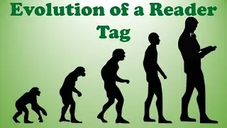 Evolution of a Reader Tag