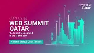 Join us @ Web Summit Qatar 2024 | Invest Qatar
