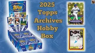 🚨 Big Legend Auto to /25 🔥 2025 Topps Archives Hobby Box Opening &ndash; Classic Designs & Hidden Hits