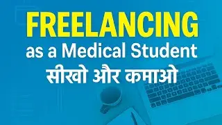 Freelancing as a Medical Student: Full Guide to Earning Online&rdquo;