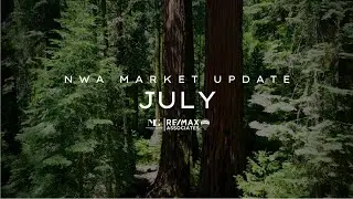 July Northwest Arkansas Market Update