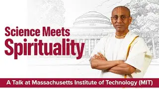 Science Meets Spirituality: Interaction with Students at Massachusetts Institute of Technology