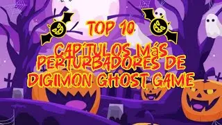 Top 10 Capitulo m&aacute;s perturbadores de Digimon Ghost Game