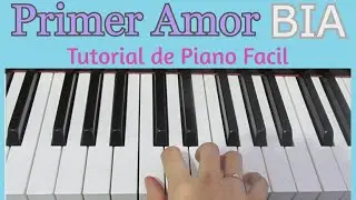 Primer Amor de Bia - Tutorial de piano facil - Mano Derecha