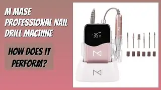 REVIEW (2026): M Mase Professional Nail Drill Machine. Features