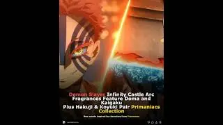 Demon Slayer Infinity Castle Arc Fragrances Feature Doma and Kaigaku Plus Hakuji & Koyuki Pair Prima