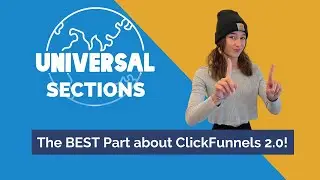 How To Use ClickFunnels 2.0 Universal Sections (ClickFunnels 2.0 Tutorial)