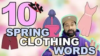 Spring Clothing Vocabulary: Learn Essential English Words for Clothing in the Spring Season