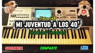 Mi juventud a los 40/ Teclado Tutorial/KorgPa50/Acordes