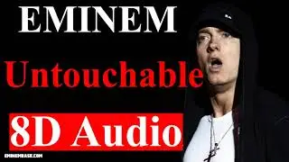 Untouchable (8D Audio) - Eminem | Revival
