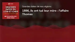 1886, ils ont tué leur mère : l'affaire Thomas