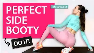 PERFECT GROW SIDE BOOTY ! ACTIVATE CURVY HIPS / at home FAST RESULTS / no squats, no equipment
