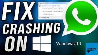 WhatsApp Desktop (PC Version) - Windows 10 Crash Fix