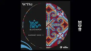 BluePaper - Elephant Rock (MIDH Premiere)