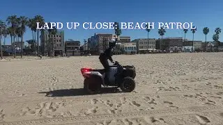 LAPD Up Close - Episode 1 (Beach Patrol)