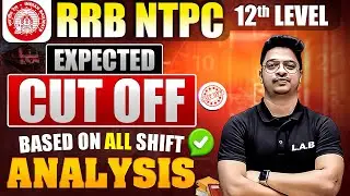 RRB NTPC Expected Cut Off 2025 | RRB NTPC Undergraduate Cut Off 2025 | RRB NTPC Cut Off 2025 SSC LAB