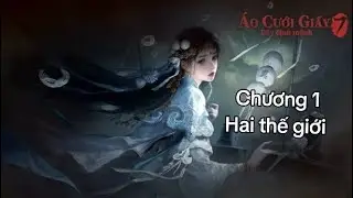 Paper Bride 7|#1 Chương 1 Hai thế giới 