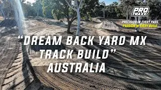 Dream Backyard Motocross Track Build | Mudgee NSW | Protraxx