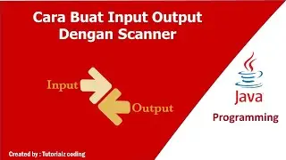 Cara Buat Input Output di java dengan Scanner terbaru