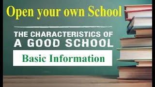 Requirements for a Opening a New School || Start New school Basic Information