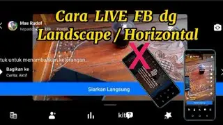 cara LiVe FB dengan Landscape atau Horizontal | Trik keren