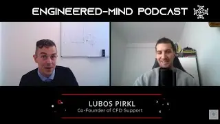 CFD SUPPORT Co-Founder Lubos Pirkl in Podcast Engineering-Mind from Jousef Murad