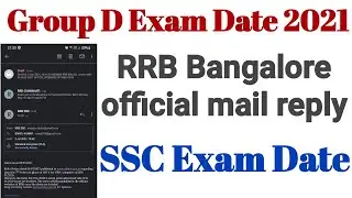 Group D Exam Date 2021 II RRB banglore official mail reply