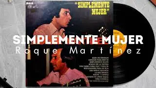 Roque Mart&iacute;nez - Simplemente mujer - 1980 - 03 - Simplemente mujer