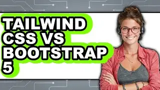Tailwind CSS vs Bootstrap 5 - 2025 Comparison