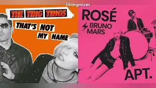 The Ting Tings + ROSÉ & Bruno Mars - That's Not My Name × APT. [Mashup]