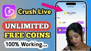 crush Live App Free Coins || crush live app unlimited coins trick || crush live app