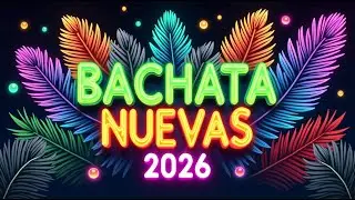 Bachata Nueva 2026 🎶 Soft Romantic Bachata with Modern Touch