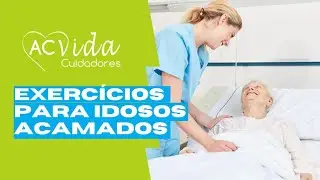 Exercícios para idosos acamados / Atividades para idosos acamados / Fisioterapia para idoso acamado