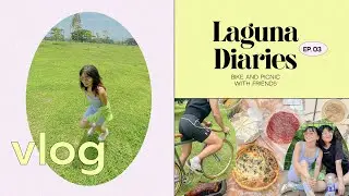 VLOG | days in my life, picnic and bike ride with friends 🌿🚴🏼&zwj;♀️🧺 laguna diaries