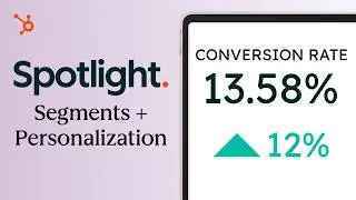 Segments And Personalization | HubSpot Spotlight Fall 2025