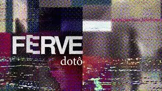 Ferve Feat. Playboi Zuka - Dot&ocirc; (&Aacute;udio Oficial)