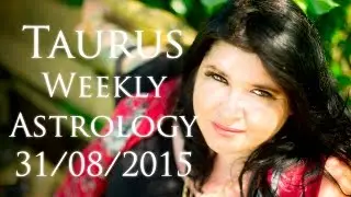 Taurus Weekly Astrology Forecast 31st August 2015 Michele Knight