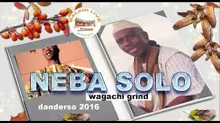 NEBA SOLO_WAGACHI GRIND DANDERSO_SON LIVE