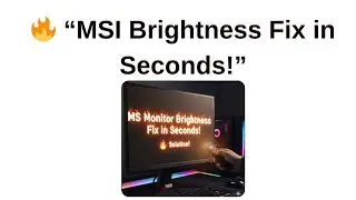 как изменить яркость на мониторе msi: пошаговое полное руководство