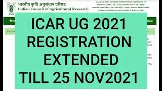ICAR UG 2021 REGISTRATION EXTENDED