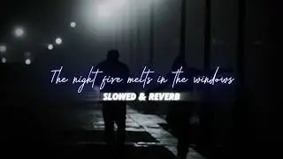 (Slowed) окнах тает ночной огонь &ndash; Sad Russian Love Song | Deep Emotional Vibes | Echoes
