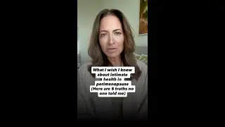 What I wish I knew in my 40s about intimate health... 👀