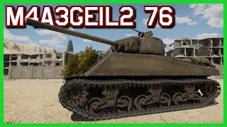 Der M4A3E2 76W, mit einer kleinen Review | War Thunder RB #050